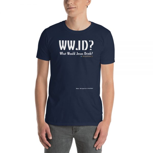 What Would Jesus Drink Unisex T-Shirt - Image 2